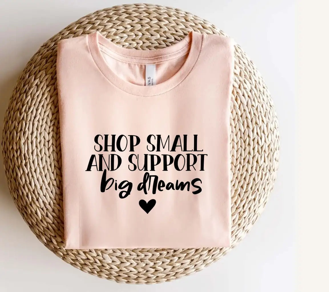 Shop Small, Support Big Dreams SVG - Small Business Owner Design SVG