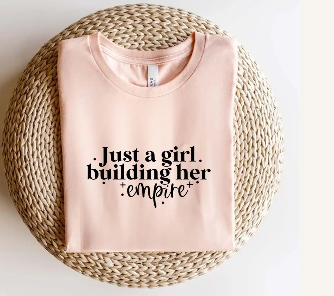 Just A Girl Building Her Empire SVG - Small Business Owner Design SVG