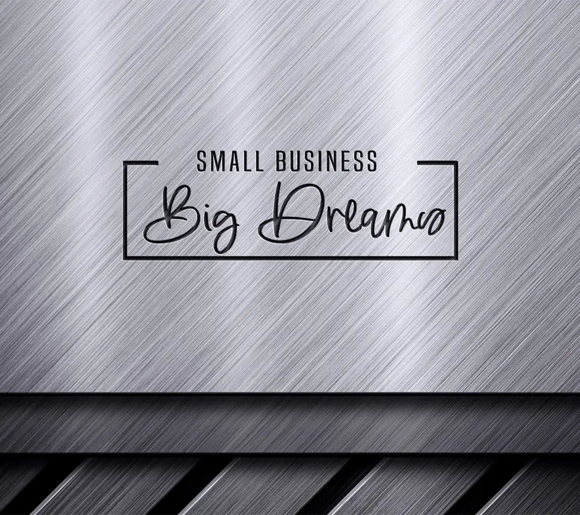  Small Business Big Dream Design SVG SVG