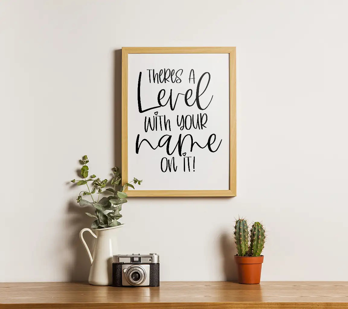 Theres a Level With Your Name On It SVG - Small Business Owners SVG