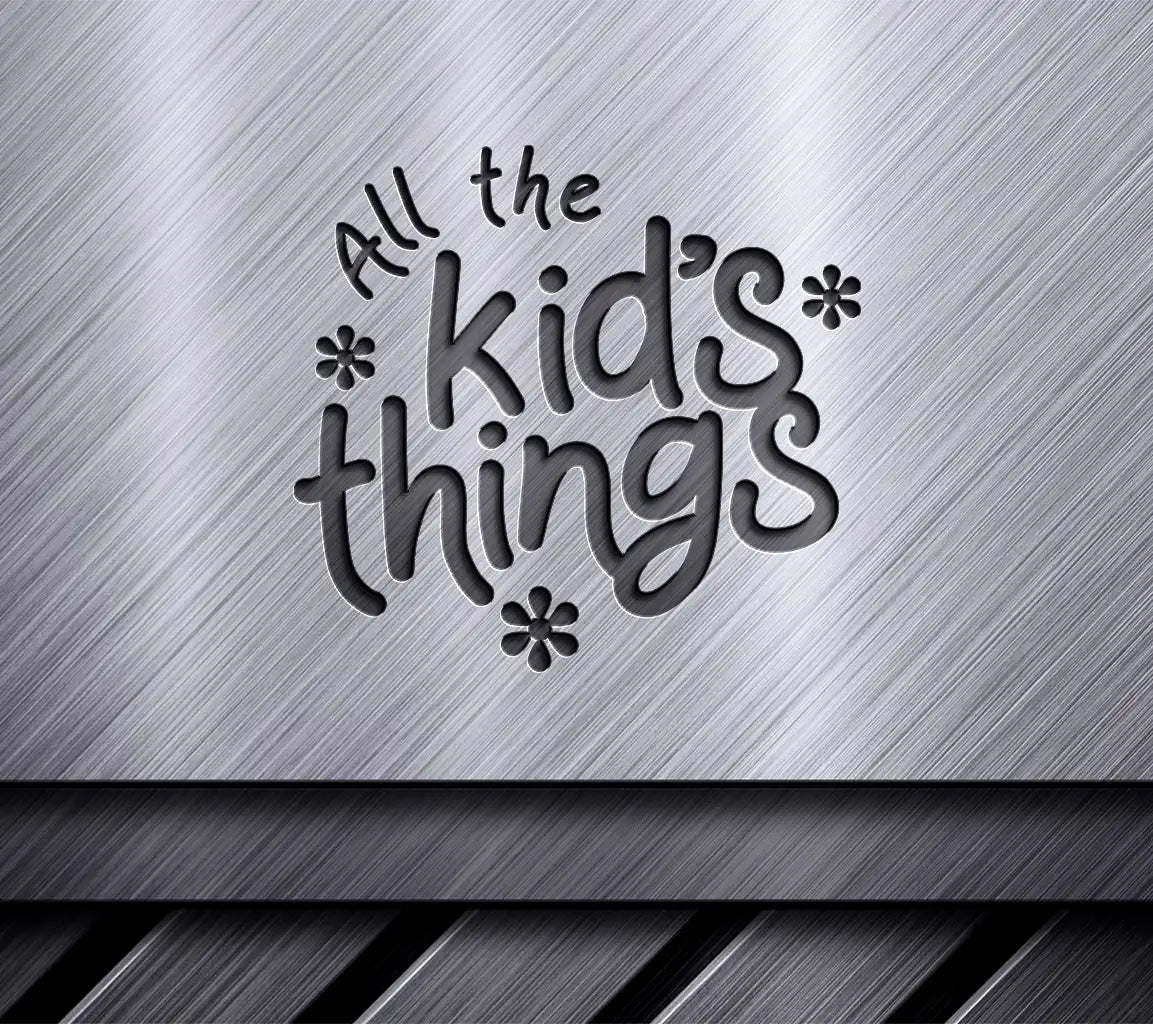  All The Kids Things SVG for Tote Bags & More SVG