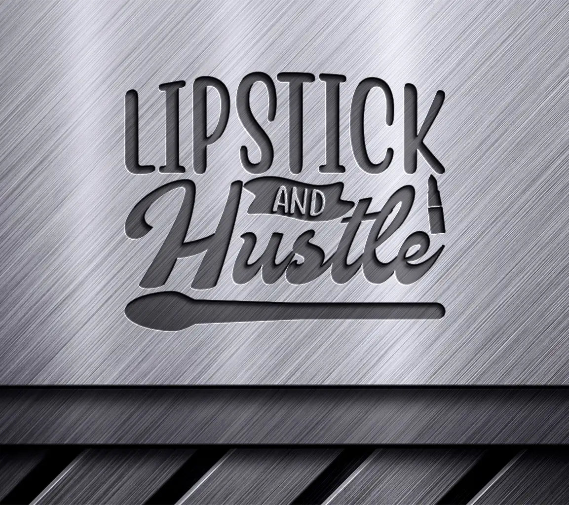 Lipstick & Hustle SVG Design - Makeup Brush & Lipstick Design SVG
