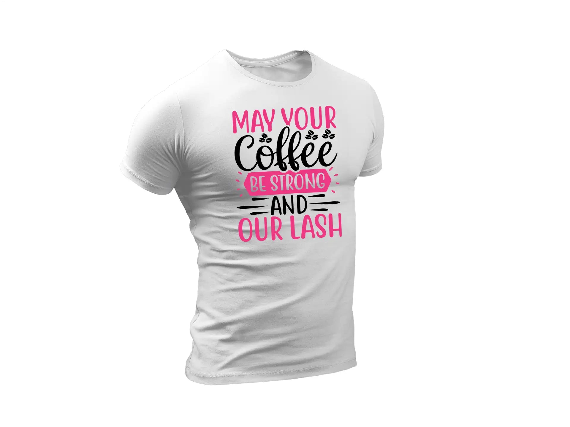May Your Coffee Be Strong & Your Lash Be Long SVG Design SVG