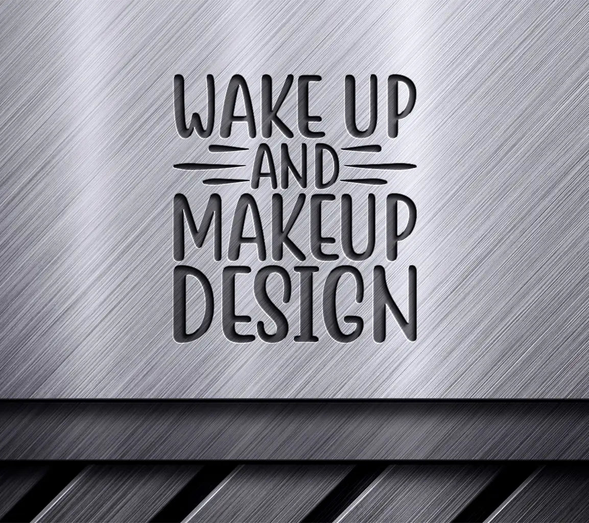 Wake Up & Makeup - Pink & Black SVG Design SVG