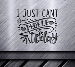 I Cant People Today  SVG Poster - Funny Mothers Day Design SVG
