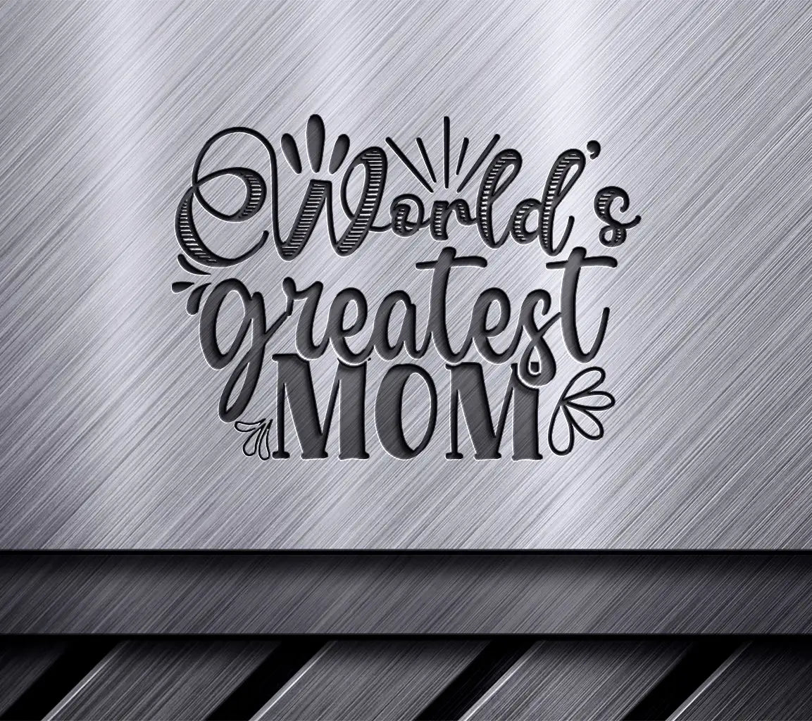 Worlds Greatest Mom SVG Design -  SVG