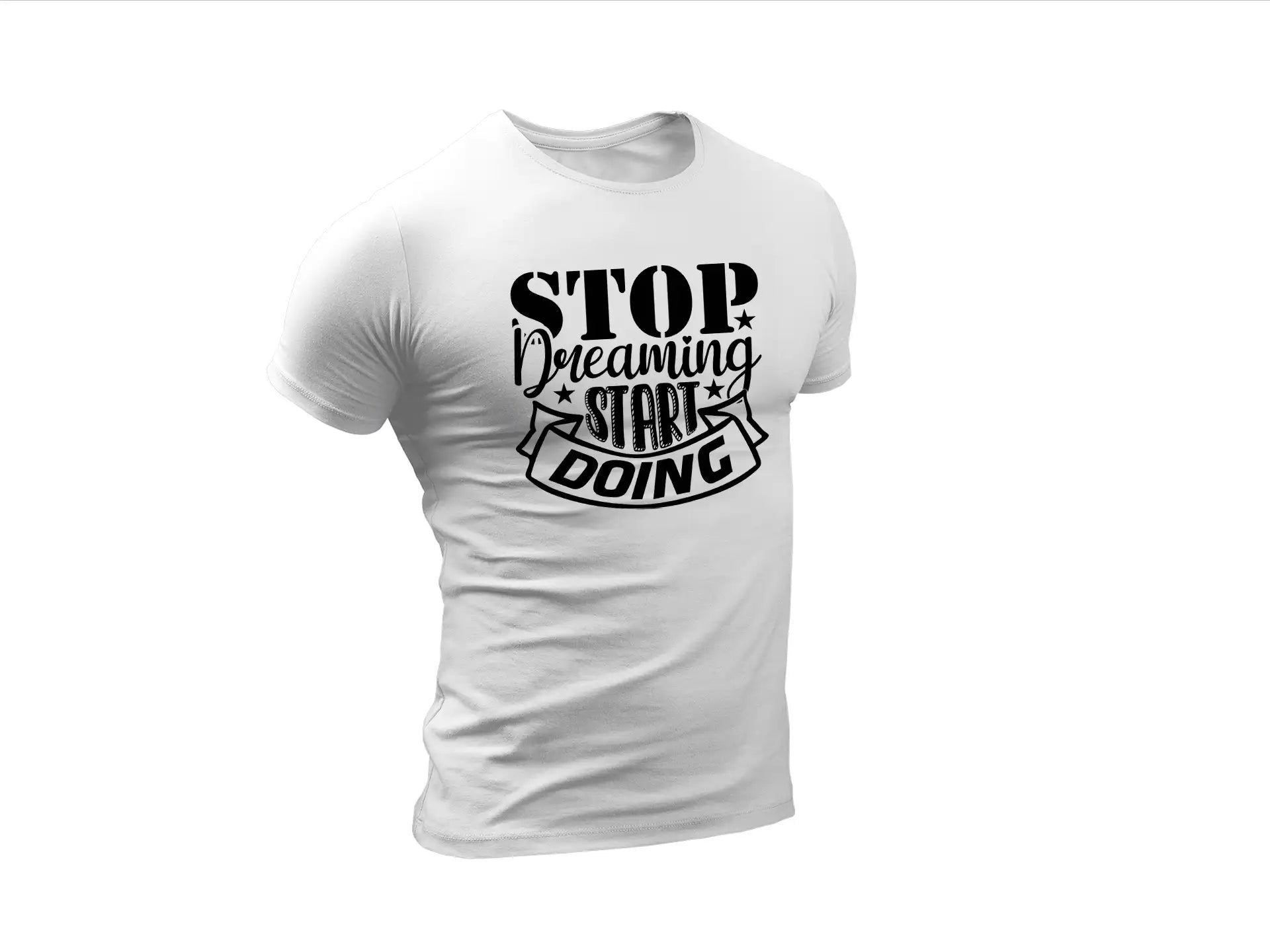 Stop Dreaming Start Doing  SVG Design - Motivational Quote SVG