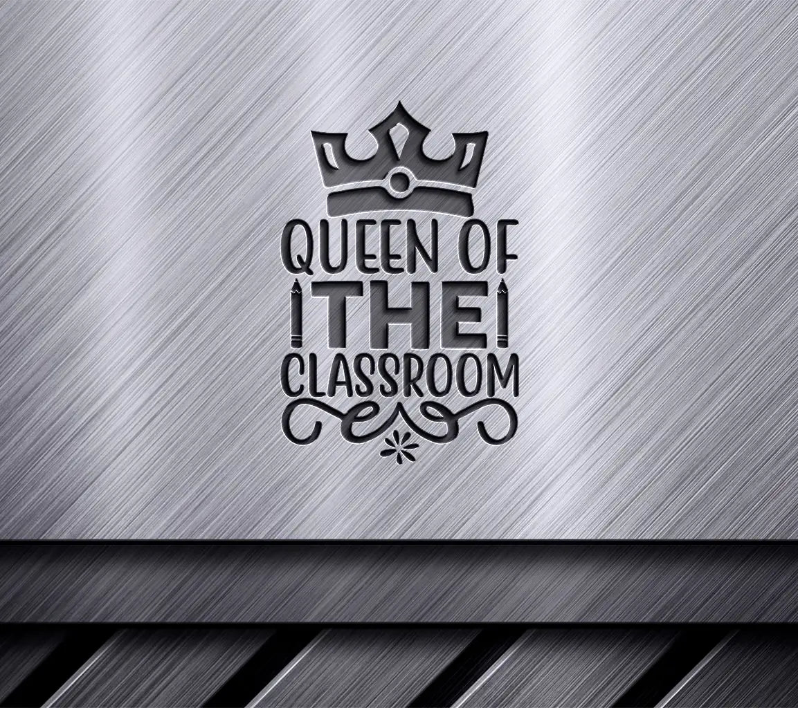 Queen of the Classroom SVG Design with Pencil - School Teacher Design SVG