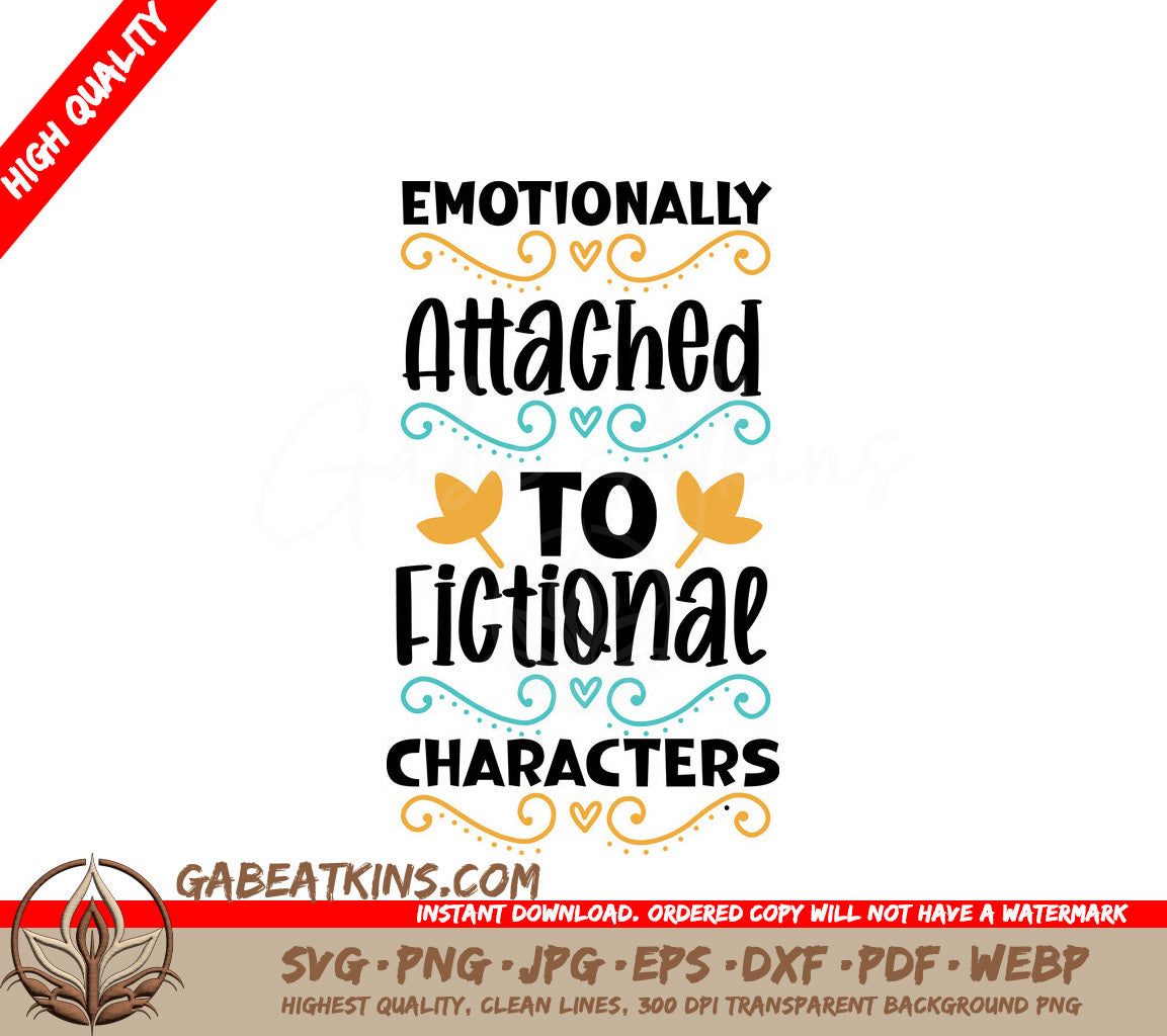 Emotionally Attached To Fictional Characters SVG - Huge Porch Sign SVG