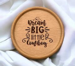 Dream Big Little Cowboy SVG Cut File - Western Design SVG