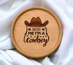  Trust Me Im A Cowboy SVG Design SVG