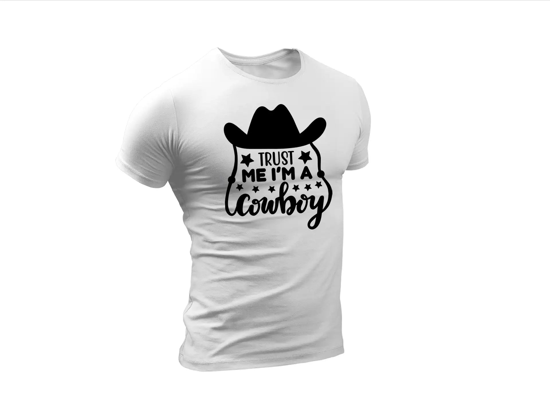  Trust Me Im A Cowboy SVG Design SVG