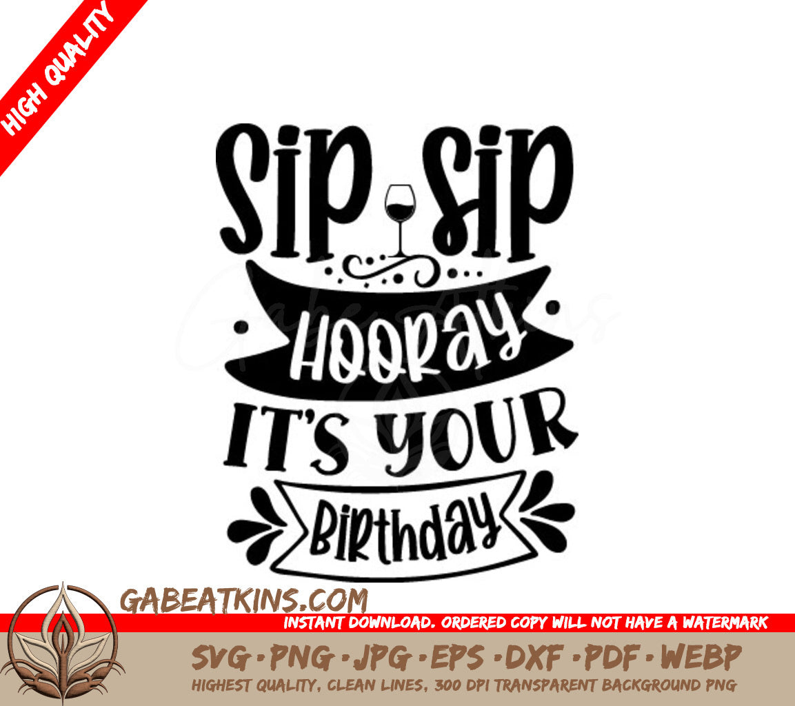  Sip Sip Hooray Its Your Birthday SVG Cut File SVG