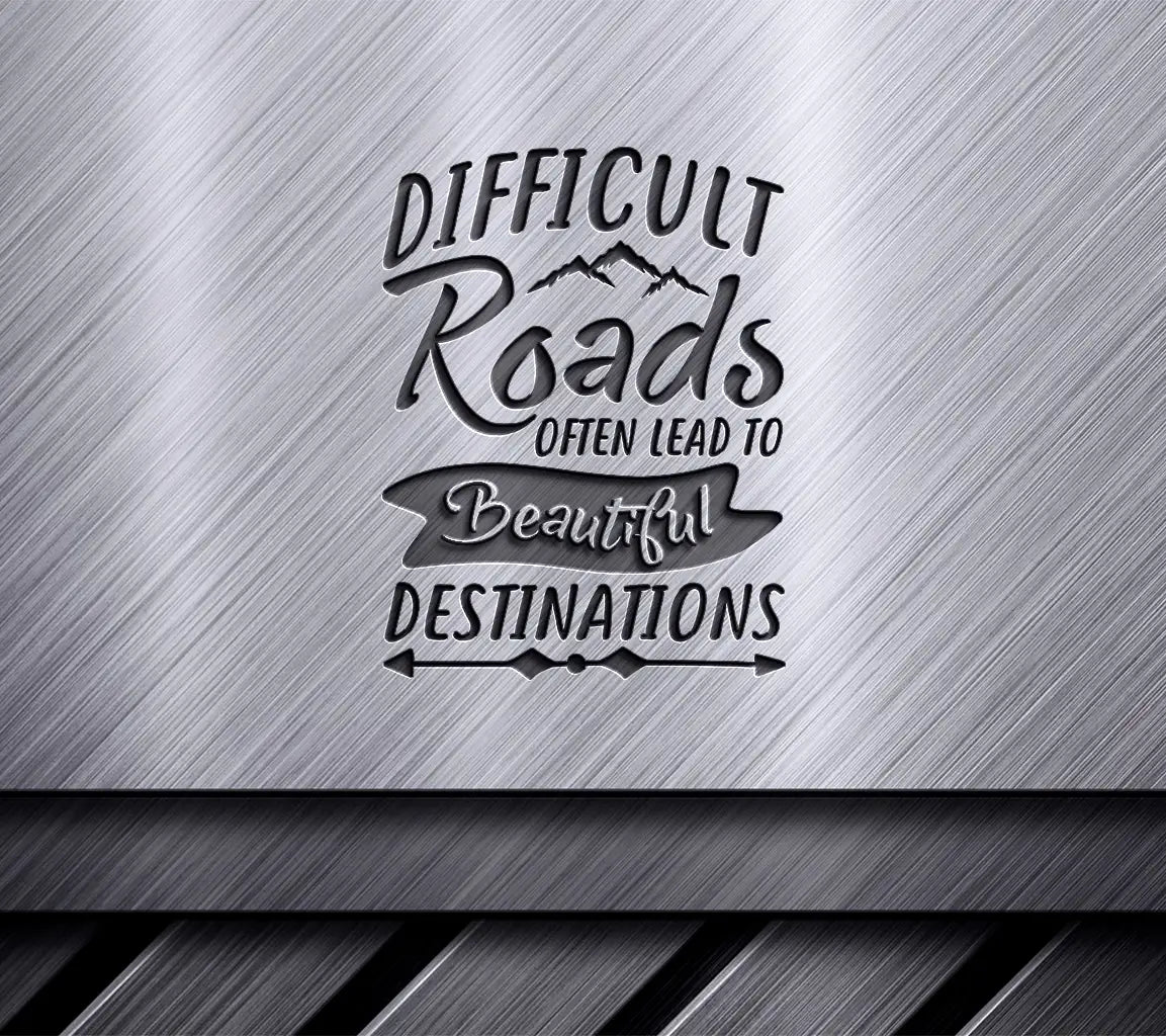 Difficult Roads to Beautiful Destinations SVG SVG