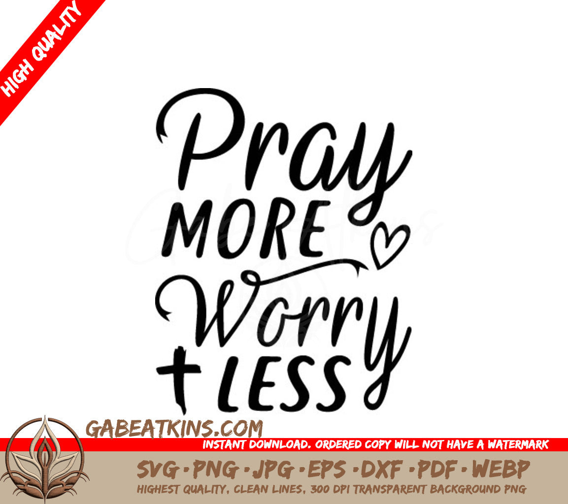 Pray More Worry Less SVG Design - Heart & Cross SVG