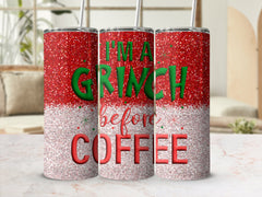 I'm a grinch before coffee 20oz Tumbler Wrap Sublimation Design, Strai | coffee 20oz Tumbler Wrap Sublimation Design, Straight & Tapered Tumbler Wrap, PNG Digital Download