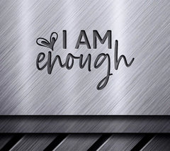 I Am Enough  Heart Design SVG - Inspirational Design SVG