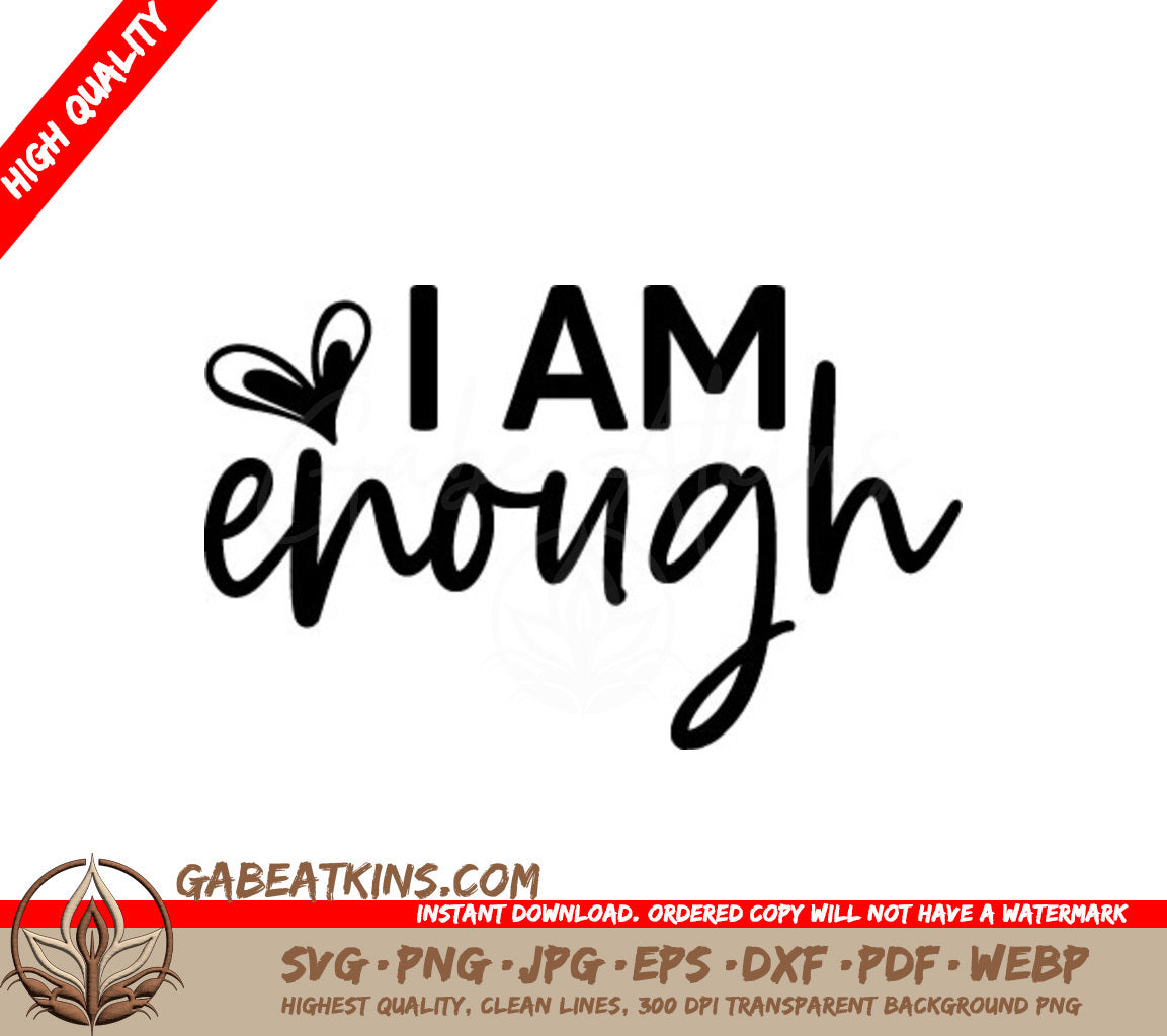 I Am Enough  Heart Design SVG - Inspirational Design SVG