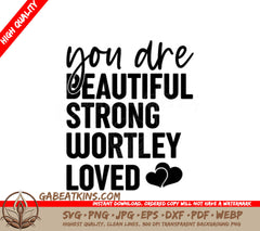  You Are Beautiful Strong Worthily Loved Inspirational SVG Design SVG