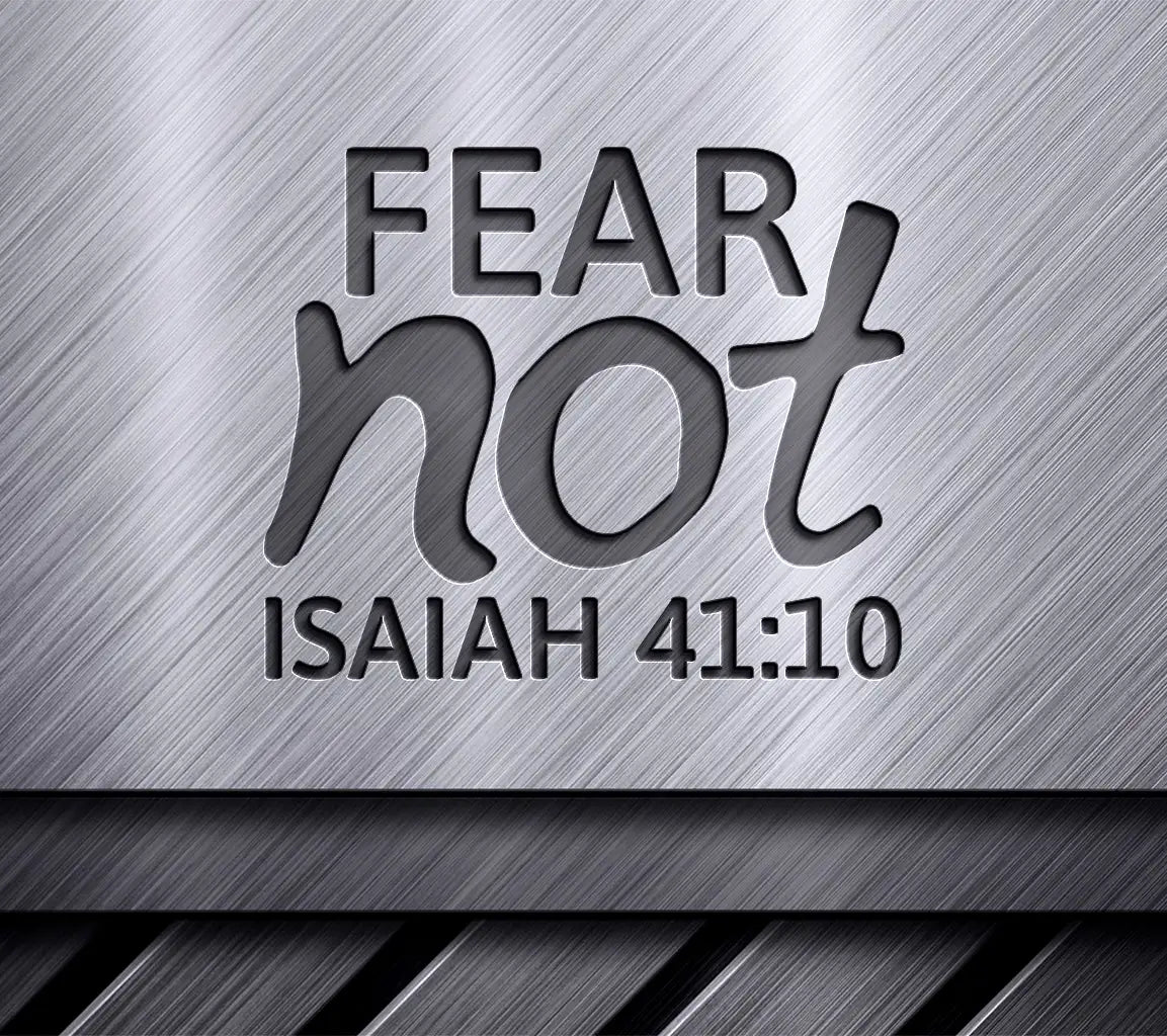 Fear Not Bible Verse SVG Design -  Design T-Shirt Graphic SVG