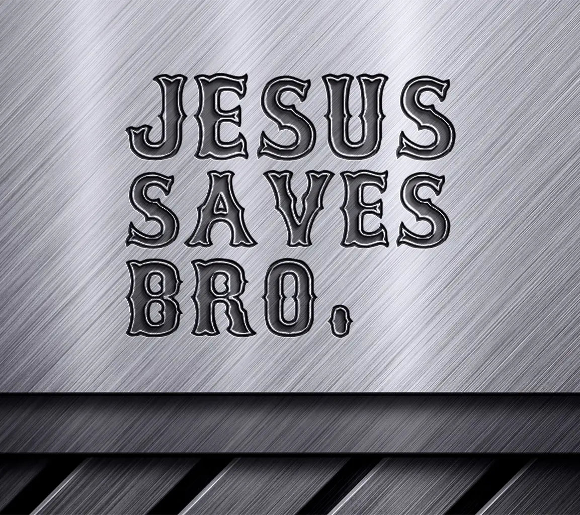 Jesus Saves Bro SVG Design -  T-Shirt Graphic SVG