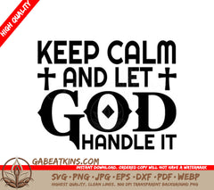 Keep Calm And Let God Handle It SVG -  Design SVG