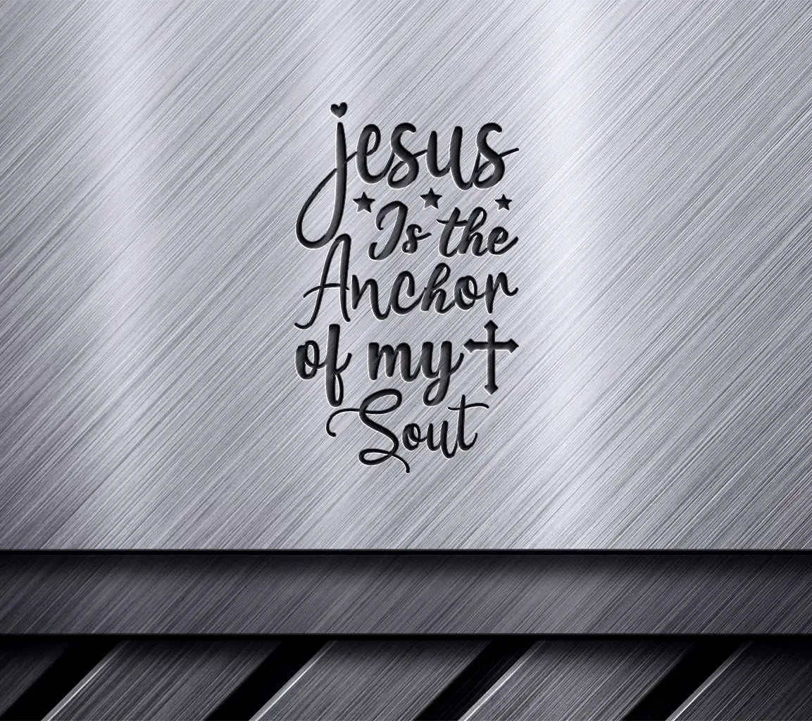 Jesus Is The Anchor Of My Soul SVG Design SVG
