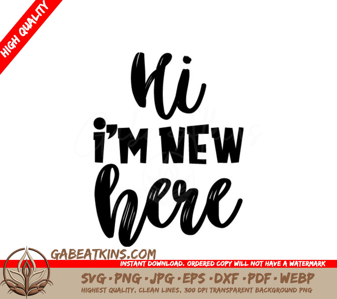  Hi Im New Here SVG Cut File for Kids SVG
