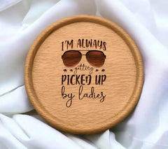 Im Always Getting Picked Up By Ladies (Sunglasses) SVG - Funny Kids Design SVG