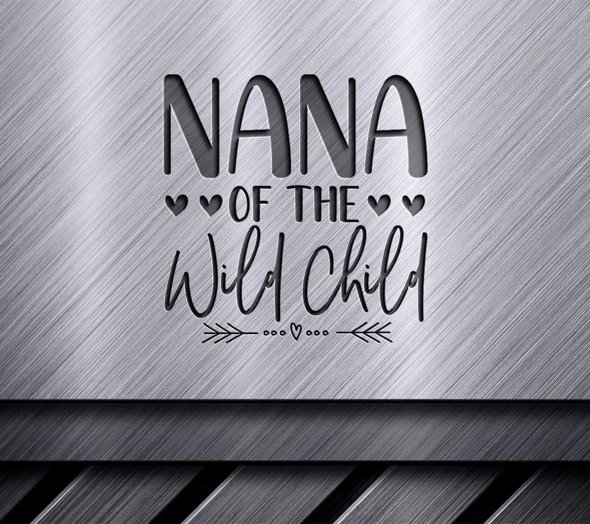 Nana of the Wild Child SVG -  Design SVG