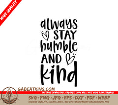 Always Stay Humble And Kind SVG -  Quote Poster SVG