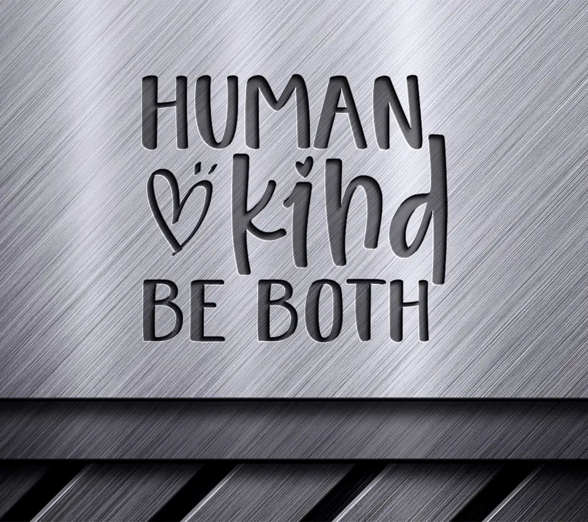 Human Kind Be Both SVG - Kindness Heart Design SVG