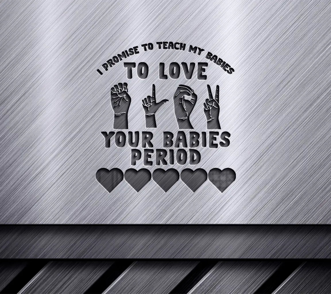LGBTQ+ Pride Teach Love Baby Poster SVG SVG