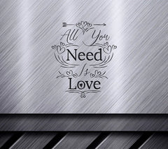All You Need Is Love  SVG - Love Quote Design SVG