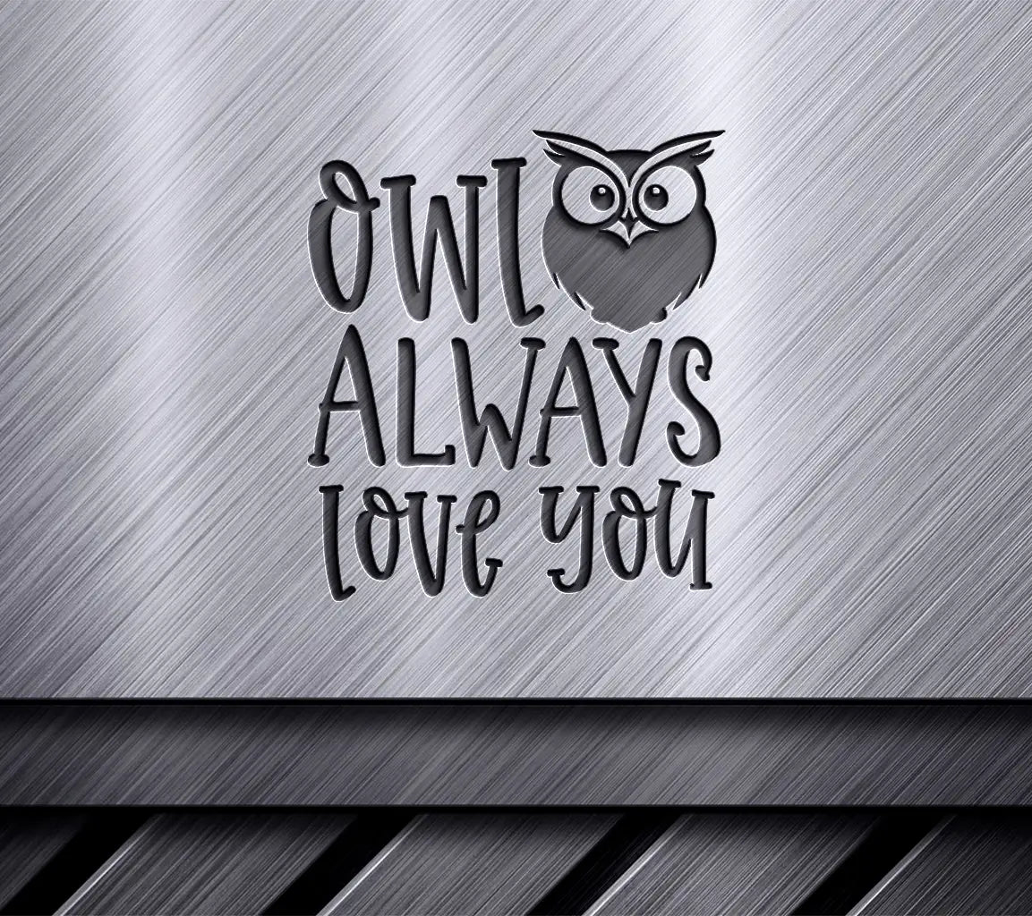 Owl Always Love You SVG -  Valentines Design SVG
