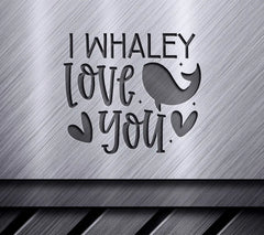 I Whale-y Love You SVG Cut File - Valentines Day Design SVG