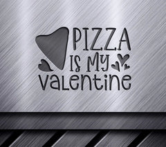 ## Pizza is My Valentine SVG - Valentines Day Poster Design SVG