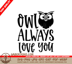 Owl Always Love You SVG -  Valentines Design SVG