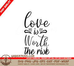 Love Is Worth The Risk SVG -  Design SVG