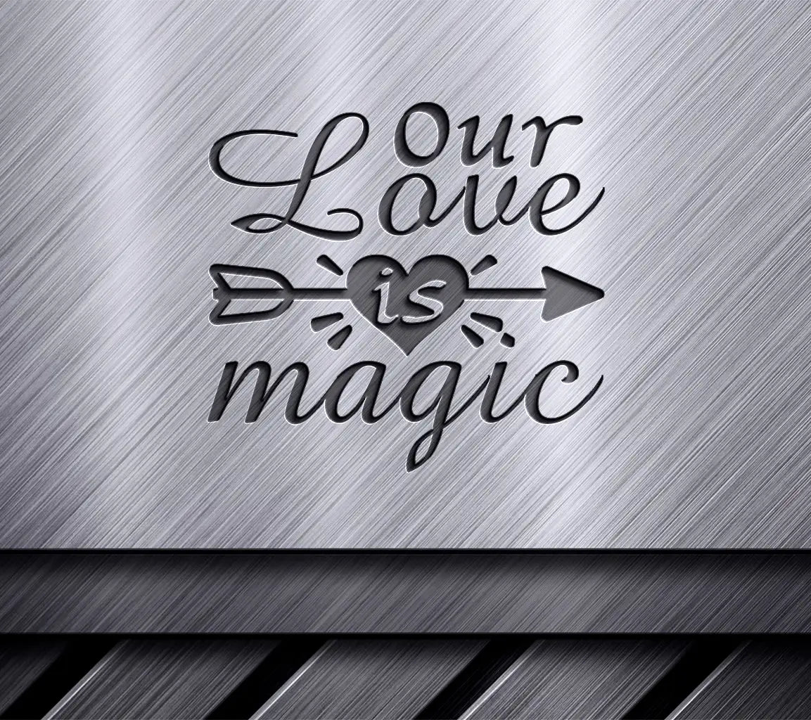 Our Love Is Magic Arrow Heart  SVG SVG