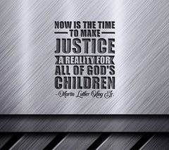MLK Day SVG - Now Is The Time Justice for All Gods Children SVG