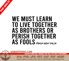 MLK Day SVG - We Must Learn To Live Together As Brothers SVG