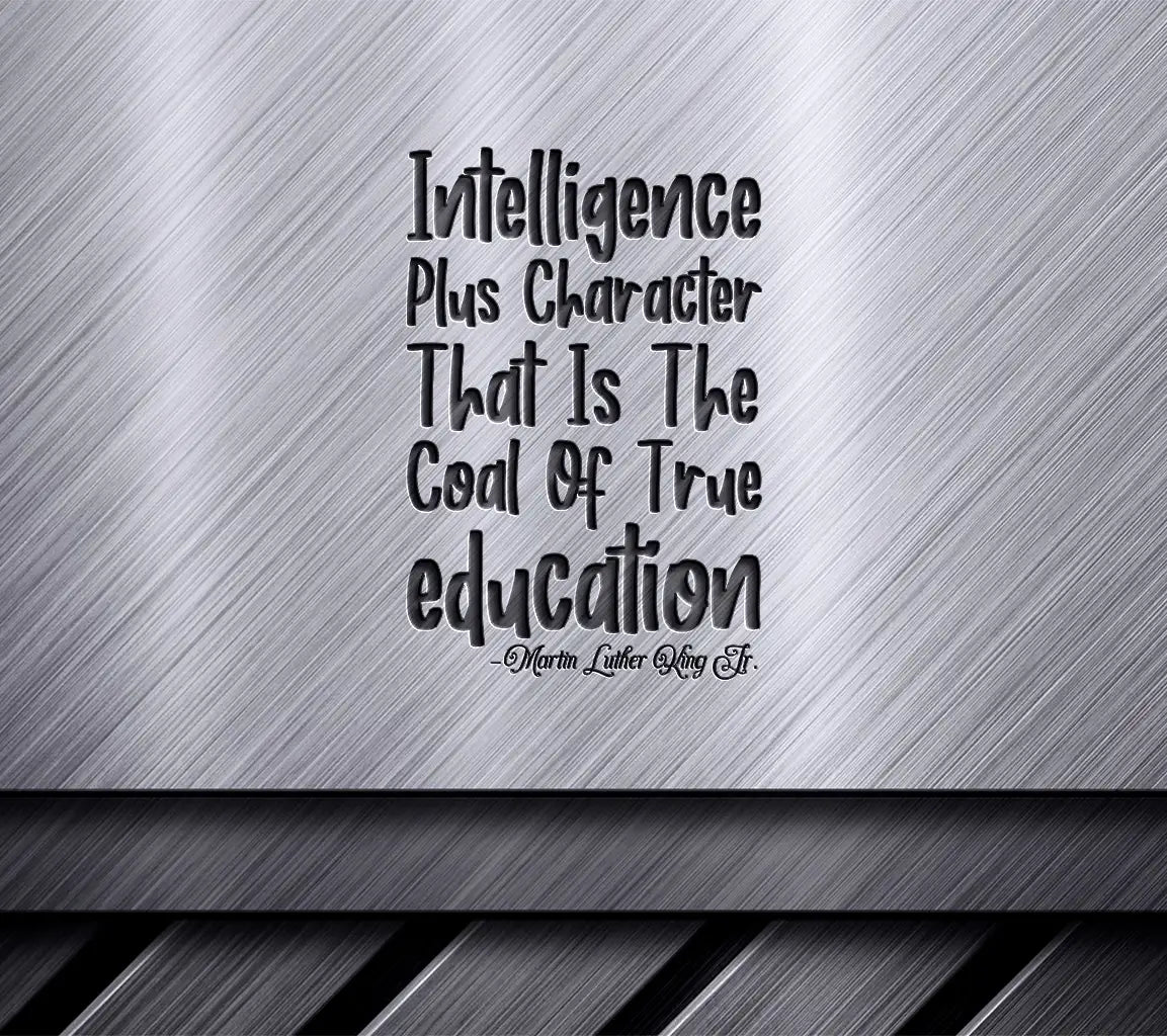 MLK Quote - Intelligence Plus Character SVG Design SVG