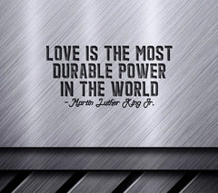 Love Is The Most Durable Power SVG - MLK Design SVG