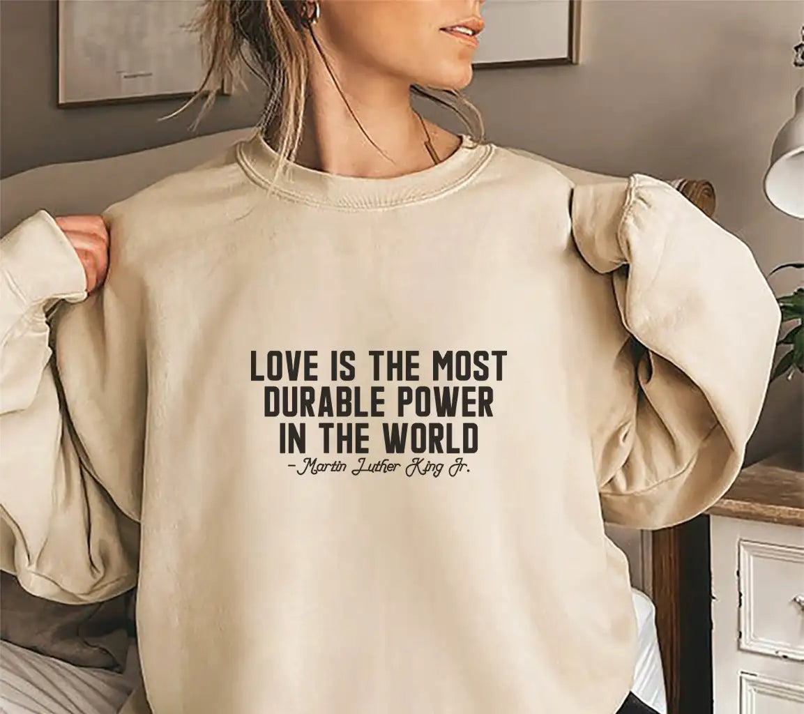 Love Is The Most Durable Power SVG - MLK Design SVG