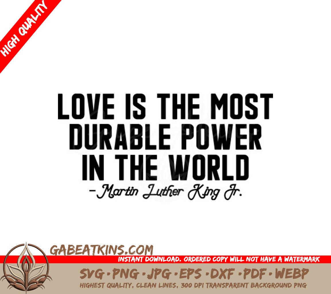 Love Is The Most Durable Power SVG - MLK Design SVG