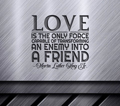 Love Is The Only Force SVG - MLK Inspired Quote Design SVG