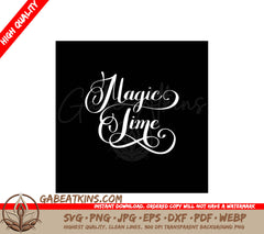 Magic Time SVG -  Hand Lettering Illustration SVG
