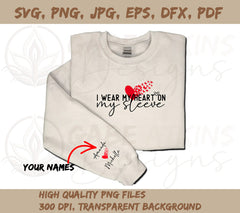 I Wear My Heart On My Sleeve Svg and Png files | Custom Children's Nam | Sleeve Svg