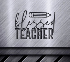 Blessed Teacher SVG Bundle  Pencil Drawing SVG